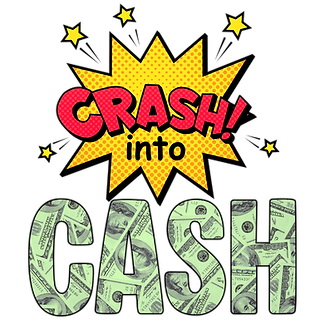 Crash into cash